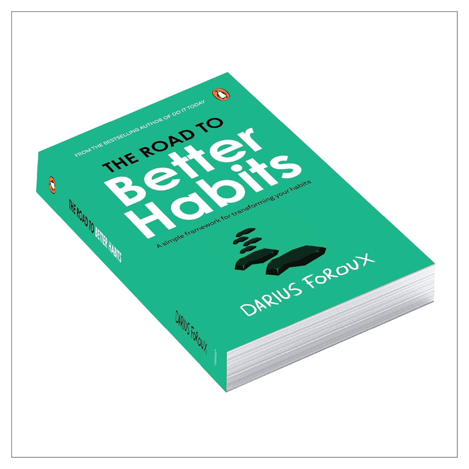 Road to Better Habits  By Darius Foroux