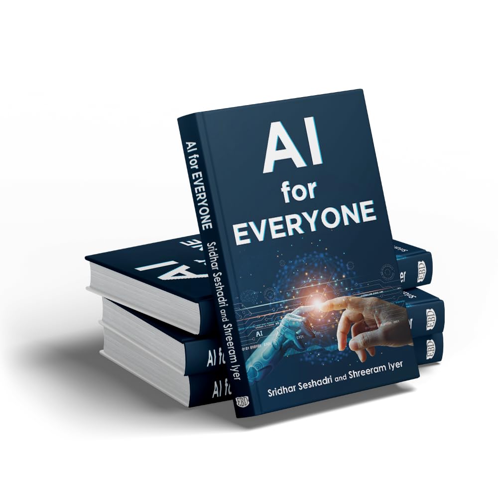 AI For Everyone by Sridhar Seshadri and Dr.Shreeram Iyer
