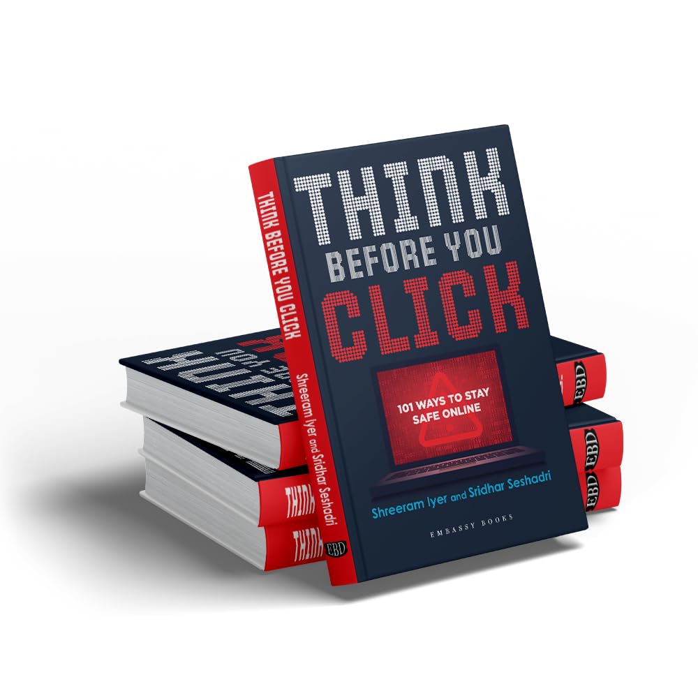Think Before You Click: 101 Ways To Stay Safe Online