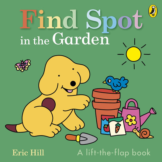 Find Spot in the Garden by Eric Hill