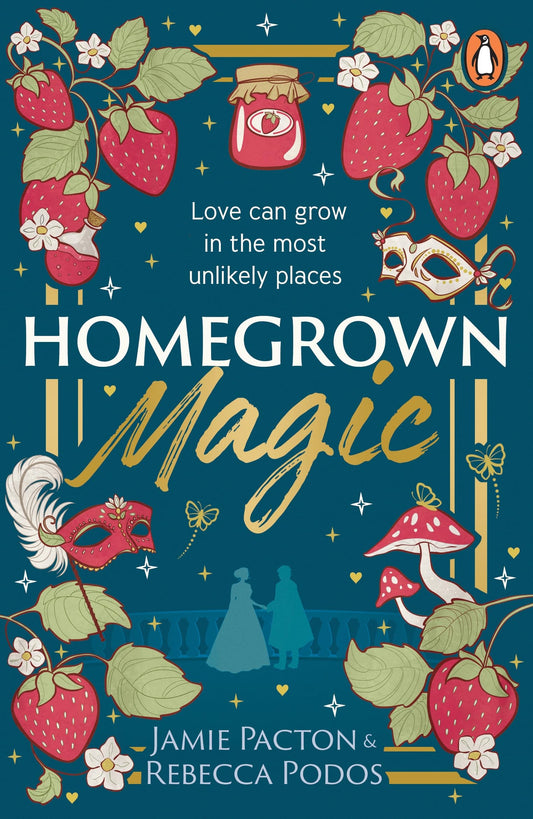 Homegrown Magic by Jamie Pacton & Rebecca Podos