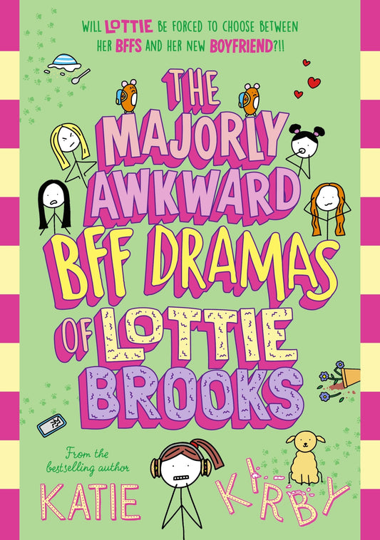 The Majorly Awkward BFF Dramas of Lottie Brooks (Book 6)