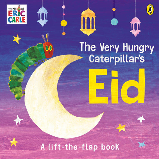 The Very Hungry Caterpillar’s Eid by Eric Carle