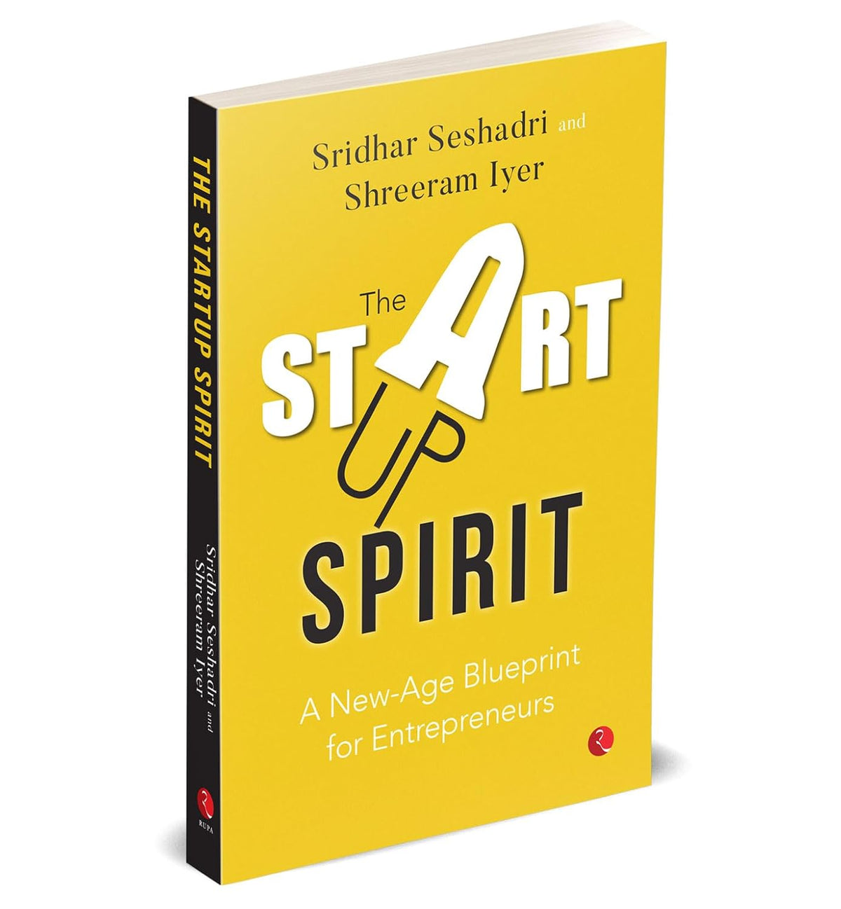 The Startup Spirit: A New-Age Blueprint for Entrepreneurs