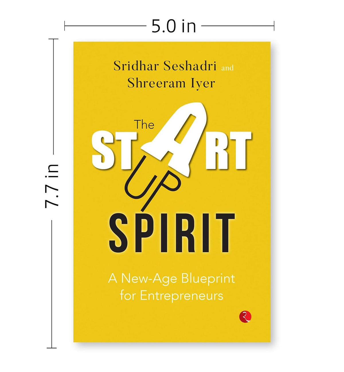 The Startup Spirit: A New-Age Blueprint for Entrepreneurs